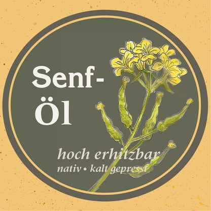 Senföl – kaltgepresst, naturbelassen & hitzestabil